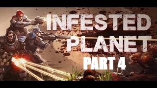 Infested Planet Expert Difficulty  Part 4 [upl. by Akenehs]