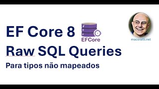 EF Core  Raw SQL Queries para tipos não mapeados [upl. by Firmin]