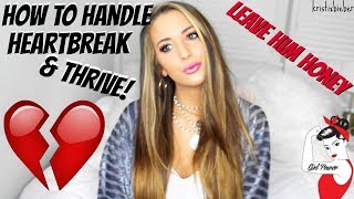 Dealing with HEARTBREAK My experience advice and reasons to leave ya man [upl. by Alphard773]