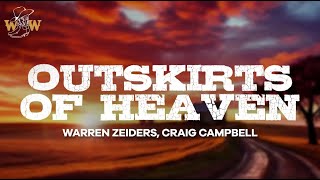 Warren Zeiders Craig Campbell  Outskirts of Heaven Lyrics [upl. by Anasor]