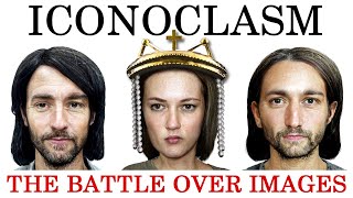 Iconoclasm The Battle over Images  Byzantine History [upl. by Kannry]