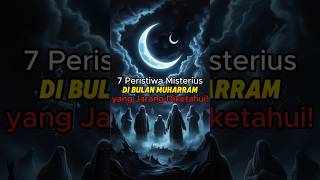 Mengapa Bulan Muharram Begitu Sakral 7 Fakta Mengejutkan muharram SejarahIslam shorts [upl. by Ojytteb]