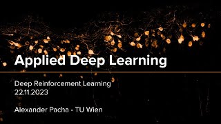 Applied Deep Learning 2023  Lecture 6  Deep Reinforcement Learning [upl. by Llerej]