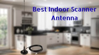 Best Indoor Scanner Antenna  Top 5 Product Of 2021 [upl. by Fari]