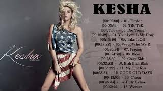 Kesha Greatest Hits 2021Top 20 New Best Playlist Songs by Kesha 2021 [upl. by Amlez]