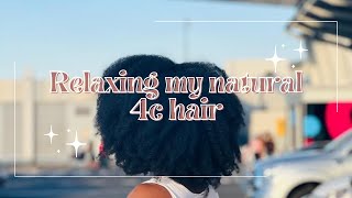 Finally relaxing my natural 4c hair  South African YouTuber [upl. by Lan]