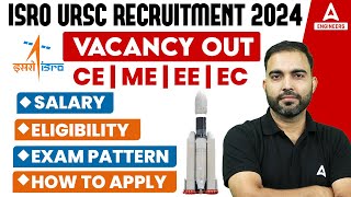 ISRO URSC Recruitment 2024  ISRO URSC Syllabus Salary Eligibility amp Exam Pattern  Full Details [upl. by Jacey]