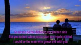 Grow Old With You  Adam Sandler Lyrics [upl. by Ocsecnarf]