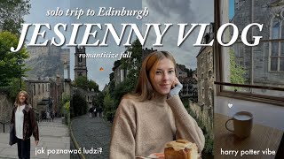 solo trip do edynburga jesienny vibe amp romantyzowanie życia 🍁☕️ weekly vlog [upl. by Arebma42]