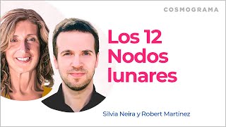 Los nodos lunares en los 12 signos explicados por Robert Martinez y Silvia Neira [upl. by Lauren702]