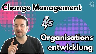 Change Management vs Organisationsentwicklung Unterschiede und Gemeinsamkeiten 🔄🚀 [upl. by Yk]