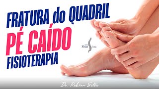 PÉ CAÍDO FRATURA LUXAÇÃO do QUADRIL e LESÃO NERVO CIÁTICO FISIOTERAPIA PÓS CIRURGIA Dr Robson Sitta [upl. by Leumhs]