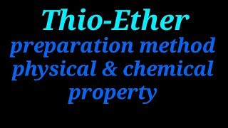 Thioether  preparation method physical and chemical property  organic chemistry [upl. by Winchell40]