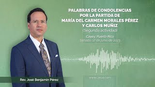 Palabras de condolencias por la partida de María del Carmen Morales Pérez y Carlos Muñiz [upl. by Elletnuahc]