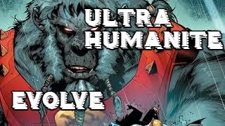 Ultra Humanite Tribute [upl. by Wojak]