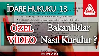 İDARE HUKUKU 13  Bakanlıklar Nasıl Kurulur Özel Video  Murat AKSEL [upl. by Leonard]