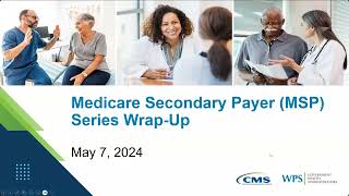 Encore Medicare Secondary Payer MSP Series WrapUp [upl. by Betsy]