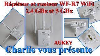 Aukey répéteur et routeur WFR7 WiFi 24 GHz et 5 GHz [upl. by Eibrik]