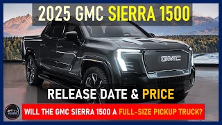 2025 GMC SIERRA 1500 REVEALED NEXTGEN PICKUP TRUCK [upl. by Yared683]