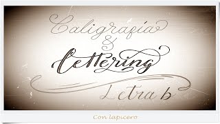 Caligrafía y Lettering con lapicero  Letra b y sus variantes [upl. by Tawnya289]