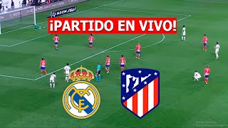 REAL MADRID vs ATLETICO MADRID EN VIVO 🔴 EN VIVO LA LIGA ESPAÑOLA ⚽️ [upl. by Reivazx]