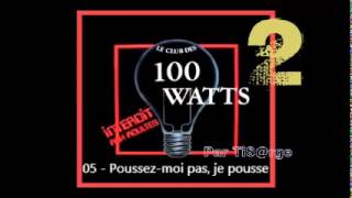 Le Club des 100 Watts Volume 2 [upl. by Oznofla164]