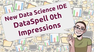 Livestream DataSpell 0th Impressions New Data Science IDE [upl. by Aida]