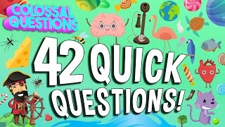 42 Quick Questions Youve Always Wanted Answered  COLOSSAL QUESTIONS [upl. by Nwahsuq819]