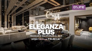 DLIFE ELEGANZA PLUS  PREMIUM 3 BHK HOME INTERIOR DESIGN PACKAGE [upl. by Aratak80]