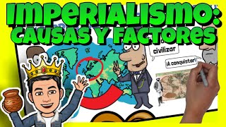 🤯 El IMPERIALISMO FACTORES y CAUSAS del Imperialismo [upl. by Ielhsa]