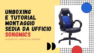 UnBoxing e tutorial montaggio sedia da ufficio SONGMICS [upl. by Arluene]