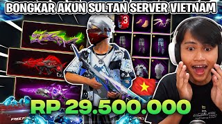 BONGKAR VAULT AKUN SERVER VIETNAM SULTAN  BAGUS BAGUS BANGET CUY 😭 [upl. by Kohcztiy403]