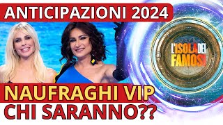 🌎 ISOLA DEI FAMOSI 2024 ANTICIPAZIONI E I VIPPONI CHE NON TI ASPETTI [upl. by Kristo884]