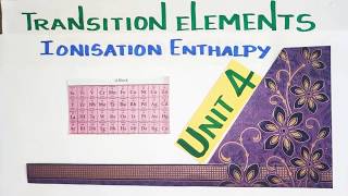 Ionisation enthalpyTransition Elements TN 12 th STD Explanation in TAMILVol1 [upl. by Korie71]