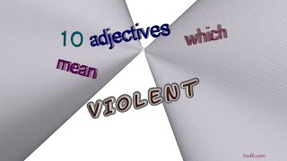 violent  12 adjectives which are synonym to violent sentence examples [upl. by Wayolle]