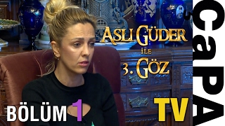 Aslı Güder ile 3 Göz  Bölüm 1 [upl. by Quincy209]