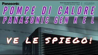 POMPE DI CALORE PANASONIC GEN K E L VE LE SPIEGO [upl. by Joelie]