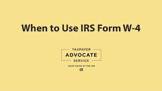 When to use IRS Form W4 [upl. by Zwick]