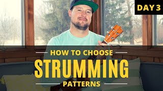 How To Choose Strumming Patterns for Ukulele Songs  Day 3  Tutorial  Play Along [upl. by Dann54]