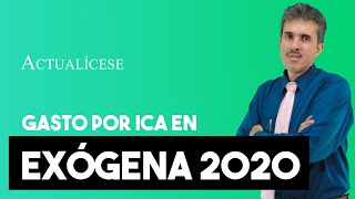 Reporte del gasto por ICA en la información exógena del año gravable 2020 [upl. by Neira]