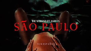 The Weeknd  São Paulo Sub Español feat Anitta Ver extendida [upl. by Harwin]