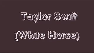 Taylor Swift  White Horse  Lirik dan terjemahan indonesia [upl. by Nodnalb868]