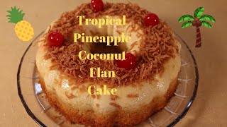 Tropical 🌴 Pineapple 🍍 Coconut 🌴🥥 Flan 🍮 Cake 🍰Recipe [upl. by Wichern]