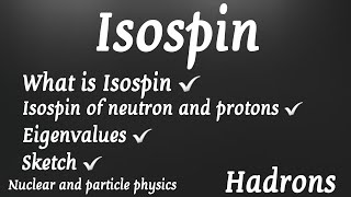 Isospin  Nuclear Physics [upl. by Onit]