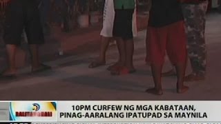 10PM curfew ng mga kabataan pinagaaralan ipatupad sa Maynila [upl. by Ainex]