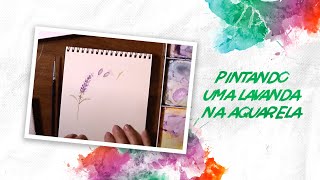 Pintando uma lavanda na aquarela [upl. by Magena]