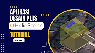 Aplikasi Desain PLTS Helioscope Bagian 1 [upl. by Karia571]