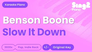 Benson Boone  Slow It Down Piano Karaoke [upl. by Nylsej]