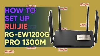 How to Set Up Ruijie Reyee RGEW1200G Pro 1300M  Easy Tutorial [upl. by Warren]