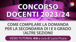 Concorso docenti 2324 come compilare la domanda per la secondaria di I e II – VIDEO TUTORIAL 46 [upl. by Reinhold]